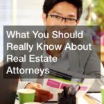 The Role Of Real Estate Attorneys In Property Sales And Purchases